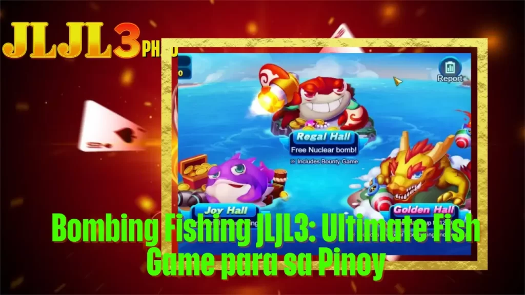 Bombing Fishing JLJL3: Ultimate Fish Game para sa Pinoy 3 Bombing Fishing JLJL3: Ultimate Fish Game para sa Pinoy