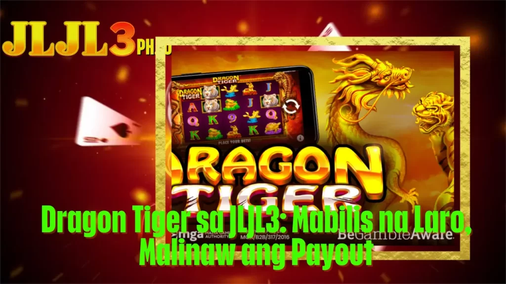 Dragon Tiger sa JLJL3: Mabilis na Laro, Malinaw ang Payout 1 Dragon Tiger sa JLJL3: Mabilis na Laro, Malinaw ang Payout